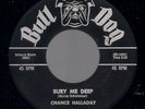 CHANCE HALLADAY NM ORIG 1959 US BULL DOG 45 Bury Me Deep / Lucky Me POPCORN