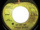 RINGO STARR - Beatles  / OH MY MY - APPLE RECORD P-1872 - 1974 PROMO