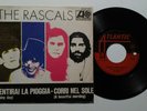 RASCALS SENTIRAI LA PIOGGIA (RAINY DAY)CORRI NEL SOLE(BEAUTIFUL MORNING) 7