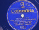 Rudy Vallee and His Connecticut Yankees COLUMBIA 2738 Blue Wax  E DANCE BAND 78