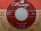 ROCKABILLY 2-SIDER EDDIE BOND ON MERCURY FLIP FLOP MAMA/SLIP SLIP SLIPPIN' IN