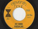 ?POWERPLANT Hot Mama/Rock N' Roll Man Eleventh Hour 211 HARD ROCK 45RPM?