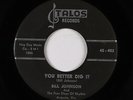 R&B Rocker 45 - Bill Johnson & Four Steps Of Rhythm - You Better Dig It - Talos