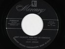 R&B Jump Blues 45 - Louis Jordan - Nobody Here But Us Chickens - Mercury VG++