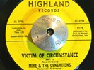 SWEET SOUL 45 - MIKE & THE CENSATIONS - VICTIM OF CIRCUMSTANCE Highland Hear