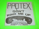 PROTEX - DON'T RING ME UP 7