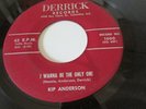 Rockin' R&B NORTHERN  SOUL KIP ANDERSON I Wanna Be the Only One DERRICK 1000