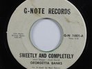 Northern Soul 45 GEORGETTA BANKS Sweetly And Completely G-NOTE HEAR