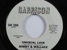 Northern Soul 45 BOBBY & WALLACE Unusual Love GARRISON promo HEAR