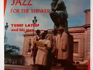 Yusef Lateef - Jazz For The Thinker LP - Savoy - MG 12109 Mono VG+