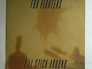 FOO FIGHTERS - I'LL STICK AROUND * 12 INCH VINYL * EXCELLENT * FREE P&P UK *