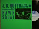 CHICAGO BLUES SLIDE GUITAR LP: JB HUTTO & THE HAWKS Hawk Squat DELMARK 1st press
