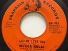 GARAGE PSYCH Melvin D. Burlap LET ME LOVE YOU Franklin 45 rare Canadian KILLER