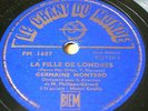 78 rpm-GERMAINE MONTERO - LA FILLE DE LONDRES-CHANT DU MONDE PM 1607