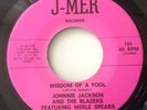 JOHNNY JACKSON & BLAZERS FEAT MERLE SPEARS-WHAT YOU GONNA DO / WISDOM OF A FOOL