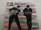 I  2 CORSARI  (GIORGIO GABER E ENZO IANNACCI)     I 2 CORSARI