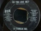LA FAMILIA INC.1973 DO YOU LOVE ME? / EXIGENCY Latin Funk Tejano Soul BSR-5030-1