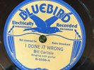 Bluebird 6568 Bill Carlisle I DONE IT WRONG   country 78 rpm EE- 1936 Charlotte