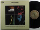 MIKE BLOOMFIELD/AL KOOPER/STEVE STILLS Super Session COLUMBIA LP NM quadraphonic