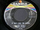 Frank Beverly   If That's What You Wanted / Love   Gamble northern soul 45 HEAR