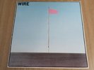 WIRE - PINK FLAG - UK ISSUE + INNER - A4/B3  - EXCELLENT