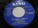 Al Henderson, She Says Crazy, King Record 45, Excellent Vinyl