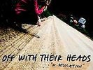 New Music Off With Their Heads 