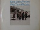 KING JAMES VERSION : First Time We Met [12