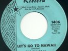 THE RIVIERAS Let's Go To Hawaii/Lakeview Lane 7