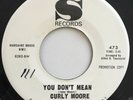 CURLY MOORE rare You Don’t Mean northern soul Sansu promo EX 45 HEAR