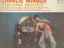 Charles Mingus Tijuana Moods BLACK RCA LABELS W NIPPER RCA Victor Vinyl LP