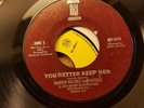 You better keep her/ marvin Holmes and justice  vg++NORTHERN SOUL 45