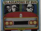 GLADIATORS Greatest Hit-Gladiators By Bus JAM ROCK NO. 531 LP SEALED