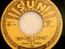 JIMMY & WALTER 45 BEFORE LONG SUN 1953 MEMPHIS BLUES RARE Minor 70's REPRO 45