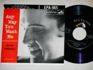 ELVIS PRESLEY Anyway You Want Me 45 RPM EP EPA-965 EX+ / NM ORIG VERY NICE