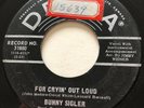 NORTHERN SOUL Bunny Sigler FOR CRYIN' OUT LOUD Decca 45 rare Canadian pressing