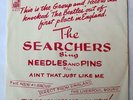 THE SEARCHERS - NEEDLES AND PINS - 45 + RARE PICTURE SLEEVE