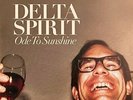 Ode To Sunshine by Delta Spirit (New)