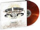 George Thorogood Greatest Hits: 30 Years Of Rock 180 Gram,2xLP Brown Colored
