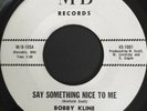 Bobby Kline - Say Something Nice To Me