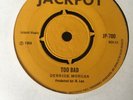 Derrick Morgan Too Bad Jackpot Original Single Skinhead Reggae