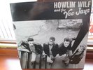 Howlin' Wilf And The Vee-Jays Original Vinyl Record LP