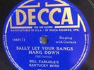 Decca 5742 Bill Carlisle Kentucky Boys SALLY LET YOUR BANGS... 78rpm 1939 E+