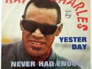 Single 7'' Ray Charles Yesterday Beatles Never Had Enough of Nothing Yet PHILIPS
