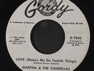 MARTHA & VANDELLAS: Love (makes Me Do Foolish Things) / You've Been In Love To