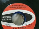 B.j.Thomas - I dont have a mind of my own - Scepter  Original soul 45