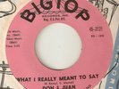 DON & JUAN What I Really Meant To Say BIG TOP STAFFORD NORTHERN SOUL USA 45