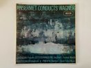 SXL 6094 ANSERMET CONDUCTS WAGNER ANSERMET / SUISSE ROMANDE ED1 WBg NM