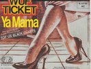 Wuf Ticket Ya Mama (Vocal) / Ya Mama (Instrumental) Vinyl Single 7inch
