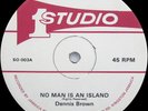 Dennis Brown NO MAN IS AN ISLAND / Silver Tones CHEATING... Studio One 12